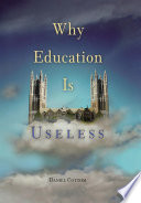 Why education is useless /