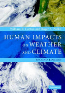 Human impacts on weather and climate /