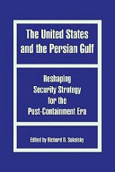 The United States and the Persian Gulf : past mistakes, present needs /