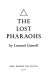 The lost Pharaohs ; the romance of Egyptian archaeology.