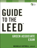 Guide to the LEED Green Associate Exam /