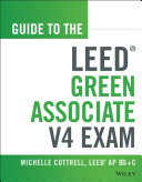 Guide to the LEED Green Associate V4 Exam /