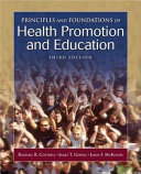Principles & foundations of health promotion and education /