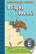 Benjamin Bear in "Bright ideas!" : a Toon book /