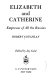 Elizabeth and Catherine : empresses of all the Russias /