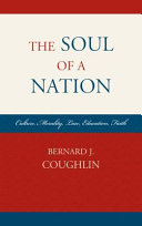 The soul of a nation : culture, morality, law, education, faith /