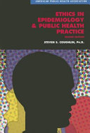 Ethics in epidemiology and public health practice : collected works /