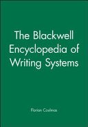 The Blackwell encyclopedia of writing systems /