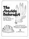 The seaside naturalist : a guide to nature study at the seashore /