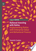 Rational investing with ratios implementing ratios with enterprise value and behavioral finance /
