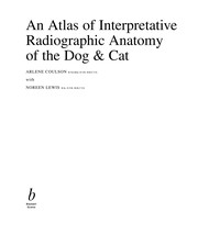 An atlas of interpretative radiographic anatomy of the dog & cat /