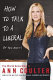 How to talk to a liberal (if you must) : the world according to Ann Coulter /