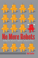 No more robots : building kids' character, competence, and sense of place /