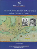 Jacques Cartier, Samuel de Champlain, and the explorers of Canada /