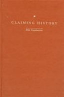 Claiming history : colonialism, ethnography, and the novel /
