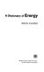 A dictionary of energy /