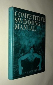 Competitive swimming manual for coaches and swimmers /