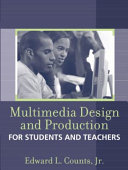 Multimedia design and production for students and teachers /