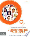 Understanding your users : a practical guide to user requirements : methods, tools, and techniques /