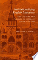 Institutionalizing English literature : the culture and politics of literary study, 1750-1900 /