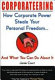 Corporateering : how corporate power steals your personal freedom-- and what you can do about it /