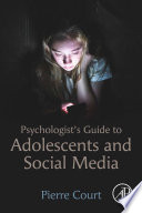Psychologist's guide to adolescents and social media /