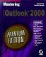 Mastering Microsoft Outlook 2000 /