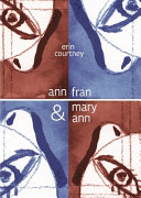 Ann, Fran, & Mary Ann /