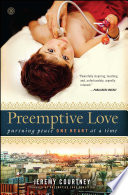 Preemptive Love : pursuing peace one heart at a time /