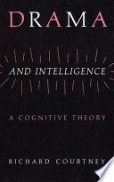 Drama and intelligence : a cognitive theory /