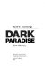 Dark paradise : opiate addiction in America before 1940 /