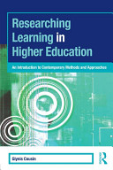 Researching learning in higher education : an introduction to contemporary methods and approaches /