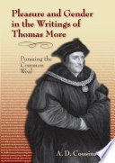 Pleasure and gender in the writings of Thomas More : pursuing the common weal /