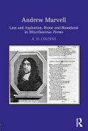 Andrew Marvell : loss and aspiration, home and homeland in miscellaneous poems /