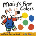 Maisy's first colors /