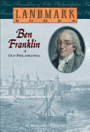 Ben Franklin of old Philadelphia /