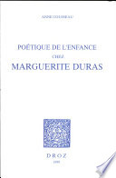 Poétique de l'enfance chez Marguerite Duras /