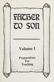 Father to son : how to teach your children about sex and pre-marriage : a Christian teaching handbook /