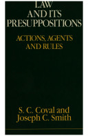 Law and its presuppositions : actions, agents, and rules /