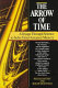 The arrow of time : a voyage through science to solve time's greatest mystery /