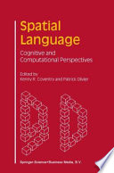 Spatial Language : Cognitive and Computational Perspectives /