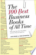 The 100 best business books of all time : what they say, why they matter, and how they can help you /