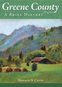 Greene County, Virginia : a brief history /