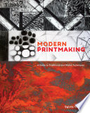 Modern printmaking : a guide to traditional and digital techniques /