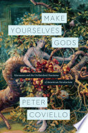 Make yourselves gods : Mormons and the unfinished business of American secularism /