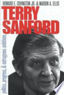 Terry Sanford : politics, progress, and outrageous ambitions /