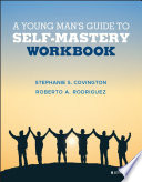 A young man's guide to self-mastery : participant's workbook /