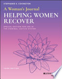 A Woman's Journal : Helping Women Recover, Special Edition for Use in the Criminal Justice System.