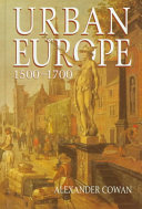 Urban Europe, 1500-1700 /