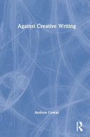Against creative writing /